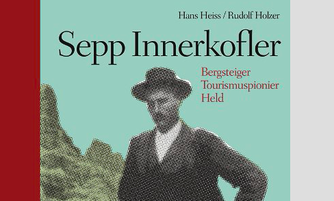  Erscheint Anfang Juli 2015:  Das neue Buch über Bergsteiger-Legende Sepp Innerkofler
